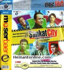 Sankat City 2009 Kay Kay Menon, Anupam Kher, Rimi Sen, Chunky Pandey, Rahul Dev, Kurush Deboo, Sanjay Mishra, Dilip Prabhavalkar, Jahangir Khan, Manoj Pahwa, Hemant Pandey, Veerendra Saxena, Yashpal Sharma, Srivallabh Vyas