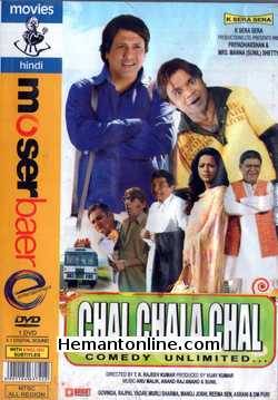 Chal Chala Chal 2009 Govinda, Rajpal Yadav, Murli Sharma, Manoj Joshi, Reema Sen, Asrani, Om Puri, Asif Basra, Razak Khan, Amita Nangia, Upasna Singh