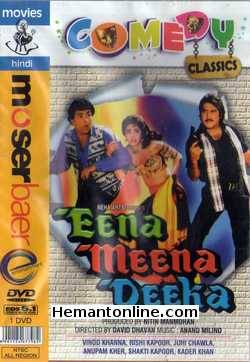 Eena Meena Deeka 1994 Vinod Khanna, Rishi Kapoor, Juhi Chawla, Kader Khan, Shakti Kapoor, Anupam Kher, Kiran Kumar, Gulshan Grover, Mohnish Bahl, Alok Nath, Anjana Mumtaz, Shiva