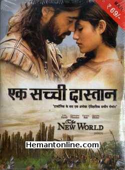 Ek Sachchi Dastaan - The New World 2005 Hindi Colin Farrell, Christopher Plummer, Christian Bale, August Schellenberg, Wes Studi, Q'orianka Kilcher, David Thewlis, Yorick van Wageningen, Raoul Trujillo, Michael Greyeyes