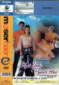 Kya Yehi Pyaar Hai 2002 Jackie Shroff, Aftab Shivdasani, Ameesha Patel, Anupama Verma, Ashish Vidyarthi, Nina Kulkarni, Snehal Dabi