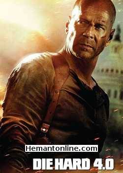 Die Hard 4.0 2007 Hindi Bruce Willis, Timothy Olyphant, Justin Long, Maggie Q, Cliff Curtis, Jonathan Sadowski, Andrew Friedman, Kevin Smith, Yorgo Constantine, Cyril Raffaelli, Chris Palermo, Mary Elizabeth Winstead, Sung Kang, Zeljko Ivanek, Christina