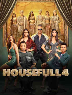 Housefull 4 2019 Akshay Kumar, Bobby Deol, Riteish Deshmukh, Kriti Sanon, Pooja Hegde, Kriti Kharbanda, Rana Daggubati, Sharad Kelkar, Ranjeet, Chunky Pandey, Johnny Lever, Jamie