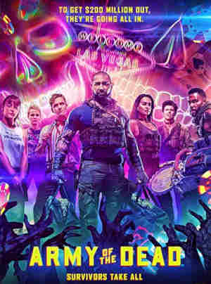 Army of The Dead 2021 Dave Bautista, Ella Purnell, Omari Hardwick, Theo Rossi, Nora Arnezeder, Ana de la Reguera, Matthias Schweighofer, Hiroyuki Sanada, Tig Notaro, Huma Qureshi,