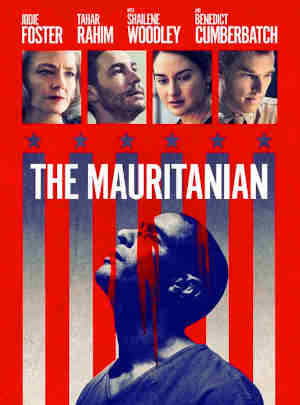 The Mauritanian 2021 Jodie Foster, Shailene Woodley, Tahar Rahim, Saadna Hamoud, Baba Mine, Baya Belal, Denis Menochet, Daniel Janks, Pope Jerrod, Ralph Lawson, Benedict Cumberbatch,