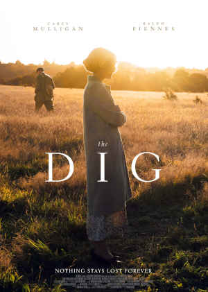 The Dig 2021 Carey Mulligan, Danny Webb, Ralph Fiennes, Lily James, Archie Barnes, James Dryden, Robert Wilfort, Joe Hurst, Paul Ready, Christopher Godwin, Peter McDonald, Ellie Piercy, Monica Dolan, Bronwyn James, Johnny Flynn,