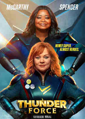 Thunder Force 2021 Melissa McCarthy, Octavia Spencer, Jason Bateman, Bobby Cannavale, Melissa Leo, Pom Klementieff, Taylor Mosby, Melissa Ponzio, Marcella Lowery, Ben Falcone, Kevin Dunn, Nate Hitpas, Steve Mallory, Tai Leshaun, Mia Kaplan,