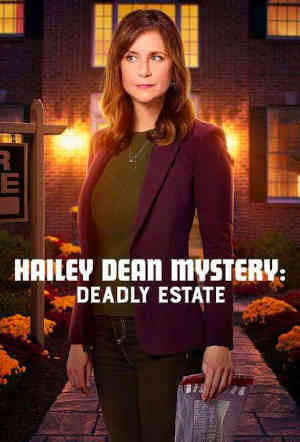 Hailey Dean Mystery: Deadly Estate 2017 Kellie Martin, Viv Leacock, Matthew MacCaull, Giacomo Bessato, Jim Thorburn, Peter Bryant, Michelle Harrison, Gwyneth Walsh, Cindy Busby, Emily Holmes, Lucia Walters,