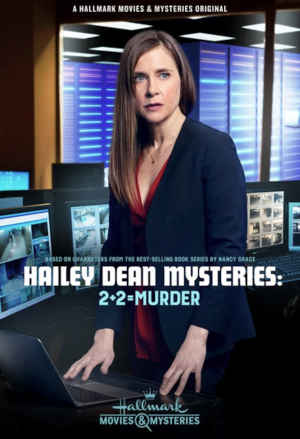 Hailey Dean Mystery: 2 + 2 = Murder 2018 Kellie Martin, Viv Leacock, Matthew MacCaull, Giacomo Bessato, Lucia Walters, Emily Holmes, Andrew Airlie, Keith MacKechnie, Chad Lowe, Nancy Grace, Tom Butler,