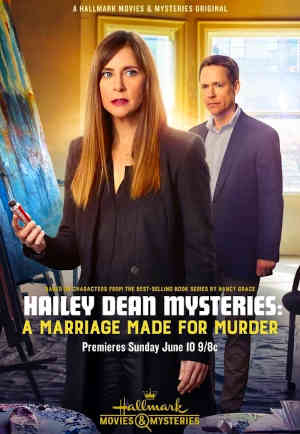 Hailey Dean Mystery: A Marriage Made For Murder 2018 Kellie Martin, Viv Leacock, Matthew MacCaull, Giacomo Bessato, Lucia Walters, Emily Holmes, Chad Lowe, Nancy Grace, Christine Chatelain, Jesse Arthur Carroll, Sarah