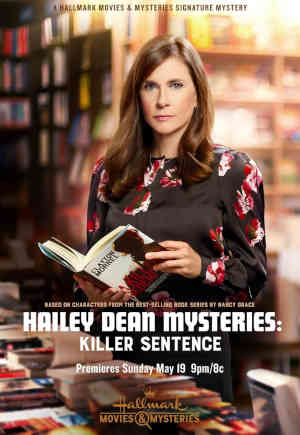 Hailey Dean Mystery: Killer Sentence 2019 Kellie Martin, Viv Leacock, Matthew MacCaull, Lucia Walters, Lauren Holly, Barbara Patrick, Emily Holmes, Eric Breker, Vanessa Walsh, Aaron Craven, Matty Finochio,