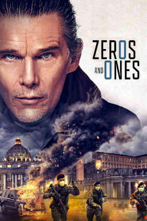 Zeros and Ones 2021 Ethan Hawke, Valerio Mastandrea, Cristina Chiriac, Phil Neilson, Babak Karimi, Dounia Sichov, Valerie Correale, Anna Ferrara, Salvatore Ruocco, Mahmut Sifa Erkaya, Korlan