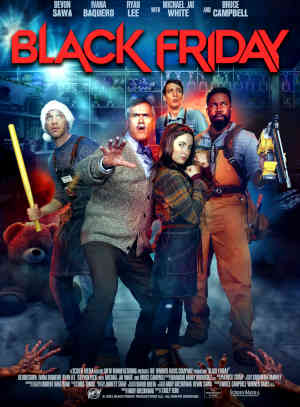 Black Friday 2021 Devon Sawa, Bruce Campbell, Ivana Baquero, Michael Jai White, Ryan Lee, Andria Blackman, Leah Procito, Kayla Caulfield, Mark Steger, Stephen Peck, Lonnie