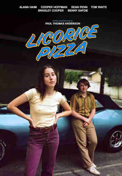 Licorice Pizza 2021 Will Angarola, Griff Giacchino, James F. Kelley, Cooper Hoffman, Alana Haim, Milo Herschlag, Moti Haim, Este Haim, Phil Bray, Donna Haim, Danielle