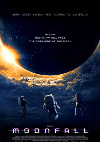 Moonfall 2022 Halle Berry, Patrick Wilson, John Bradley, Michael Pena, Charlie Plummer, Carolina Bartczak, Ava Weiss, Zayn Maloney, Hazel Nugent, Johathan Maxwell Silver, Chris