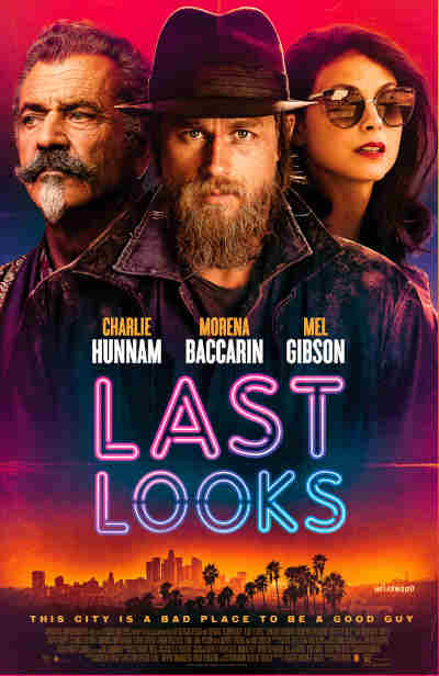 Last Looks 2022 Mel Gibson, Charlie Hunnam, Lucy Fry, Rupert Friend, Jacob Scipio, Morena Baccarin, Clancy Brown, David Pasquesi, Robin Givens, Sophie Fatu, Xen Sams,