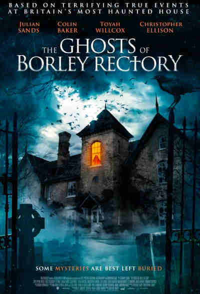 The Ghosts of Borley Rectory 2021 Toby Wynn Davies, Julian Sands, Colin Baker, Christopher Ellison, Reece Putinas, Toyah Willcox, Leila Kotori, Richard Harfst, Louisa Warren, Lee Hancock, David