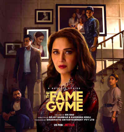 The Fame Game Season 1 2022 Madhuri Dixit, Sanjay Kapoor, Manav Kaul, Rajshri Deshpande, Muskkan Jaferi, Gagan Arora, Lakshvir Singh Saran, Suhasini Mulay, Shubhangi Latkar, Abhishek Khandekar, Sharik Khan, Sheena Chohan