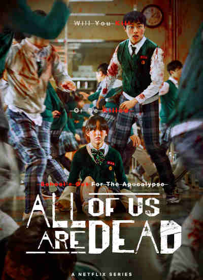 All of Us Are Dead Season 1 2022 Park Ji hu, Chan Young Yoon, Cho Yi Hyun, Park Solomon, Yoo In soo, Byeong cheol Kim, Jeon Bae soo, Kyoo hyung Lee, Victoria Grace, Harrison Xu, Sang Yeong Son,