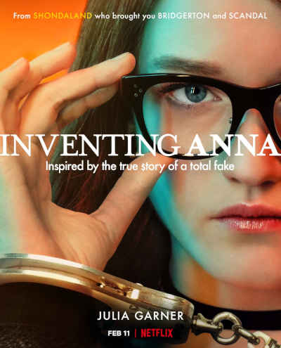 Inventing Anna Season 1 2022 Julia Garner, Anna Chulumsky, Arian Moayed, Katie Lowes, Anders Holm, Alexis Floyd, Anna Deavere Smith, Terry Kinney, Jeff Perry, Laverne Cox, Rebecca