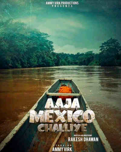 Aaja Mexico Challiye 2022