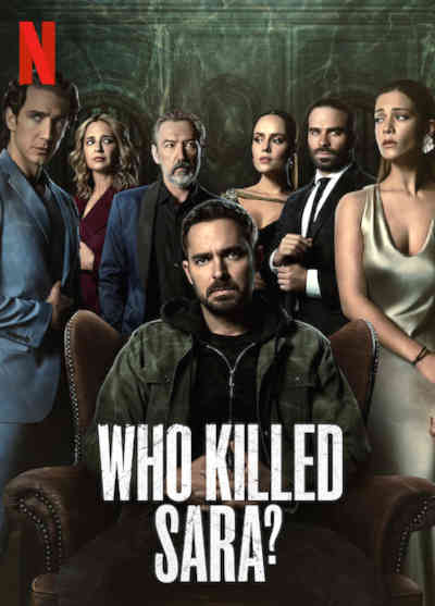 Who Killed Sara? Season 1 2021 Manola Cardona, Gines Garcia Millan, Carolina Miranda, Claudia Ramirez, Eugenio Siller, Alejandro Nones, Leo Deluglio, Ximena Lamadrid, Polo Morin, Andres Baida, Martin Saracho, Luis Roberto Guzman, Marco Zapata, Juan Carlos