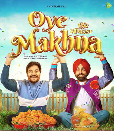 Oye Makhna 2022 Ammy Virk, Tania, Guggu Gill, Sidhika Sharma, Sukhwinder Chahal, Hardeep Gill, Deedar Gill, Kamaldeep Kaur