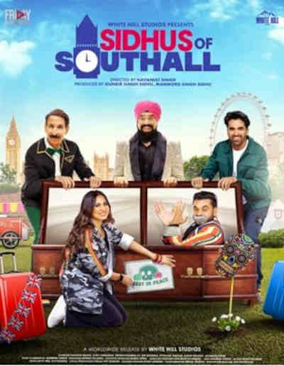 Sidhus of Southall 2023 Sargun Mehta, Ajay Sarkaria, B.N. Sharma, Prince Kanwaljeet Singh, Amar Noorie, Iftikhar Thakur, Jatinder Kaur, Prit Aggarwal, Joty Kay