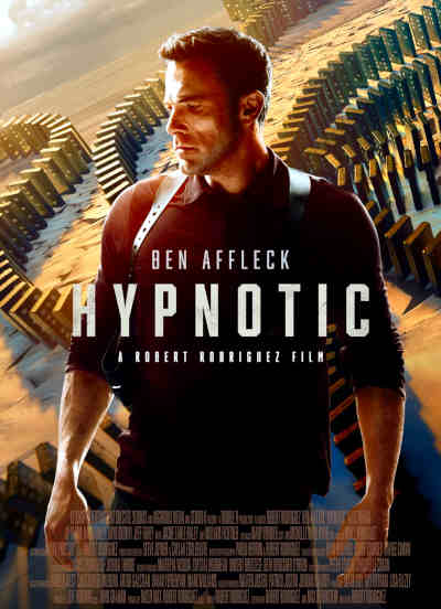 Hypnotic 2023 Ben Affleck, Alice Braga, Hala Finley, JD Pardo, Dayo Okeniyi, Jeff Fahey, William Fitchner, Jackie Earle Haley, Zane Holtz, Ruben Javier Caballero, Sandy Avila, Kelly Frye, Corina Calderon, Hala Finley,