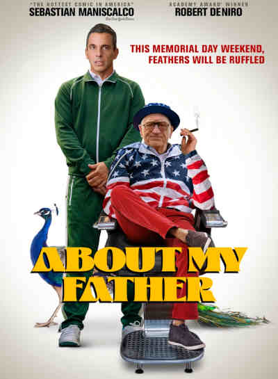 About My Father 2023 Sebastian Maniscalco, Robert De Niro, Leslie Bibb, Anders Holm, David Rasche, Brett Dier, Kim Cattrall, Adan James Carrillo, Jessie Camacho, Colby Shinn, Carla Christina Contreras, Jonathan Van Ness