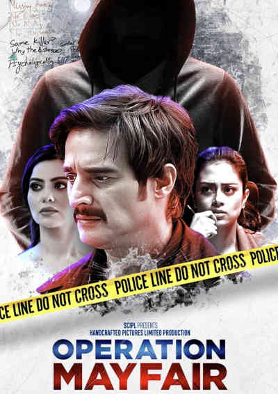 Operation Mayfair 2023 Jimmy Shergill, Vedieka Dutt, Ankur Bhatia, Hritiqa Chheber, Bryan Lawrence, Vedant Sarkar, Anjali Sharma, Antara Banerjee, Lee Nicholas Harris, Sammy Jonas Heaney,