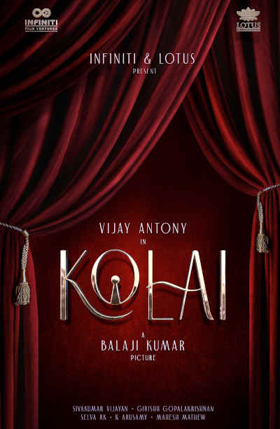 Kolai 2023 Vijay Antony, Meenakshii Chaudhary, Arjun Chidambaram, Kishore Kumar G., Sakthi Balaji Krishnaraj, Bohra Samkit, Radhika Sarathkumar, Siddhartha Shankar, Murli Sharma, Ritika Singh,