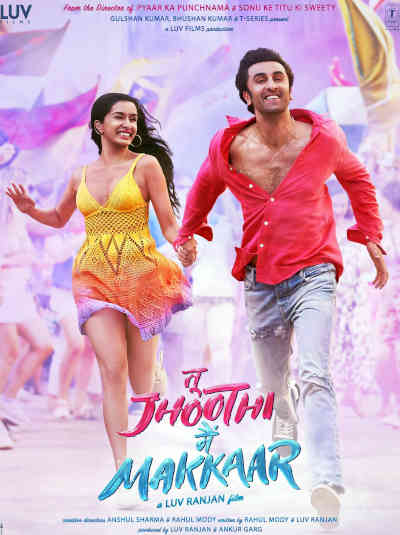 Tu Jhoothi Main Makkaar 2023 Ranbir Kapoor, Shraddha Kapoor, Krrish Saini, Anubhav Singh Bassi, Dimple Kapadia, Boney Kapoor, Monica Chaudhary, Hasleen Kaur, Neel Vishal Mishra, Raj Karmakar,