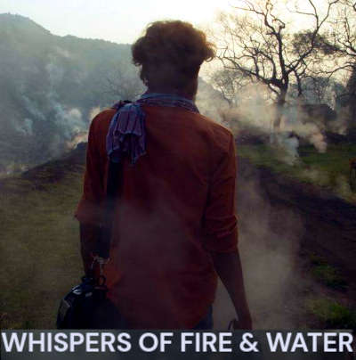 Whispers of Fire & Water 2023 Rohini Chatterjee, Sagnik Mukherjee, Amit Saha, Deepak Halder, Saikat Chatterjee