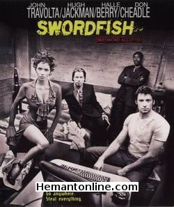 Swordfish 2001 John Travolta, Hugh Jackman, Halle Berry, Don Cheadle, Sam Shepard, Vinnie Jones