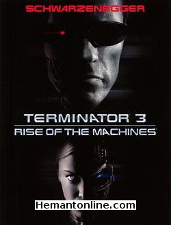 Terminator 3 Rise of The Machines 2003 Arnold Schwarzenegger, Nick Stahl, Claire Danes, Kristanna Loken, David Andrews, Mark Famiglietti