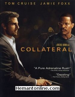 Collateral 2004 Tom Cruise, Jamie Foxx, Jada Pinkett Smith, Mark Ruffalo, Peter Berg, Bruce McGill, Irma P. Hall, Barry Shabaka Henley, Richard T. Jones