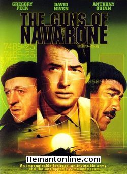 The Guns of Navarone 1961 Gregory Peck, David Niven, Anthony Quinn, Stanley Baker, Anthony Quayle, James Darren, Irene Papas, Gia Scala, James Robertson Justice, Richard Harris, Bryan