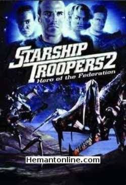 Starship Troopers 2 Hero of The Federation 2004 Billy Brown, Richard Burgi, Kelly Carlson, Cy Carter, Tim Conlon, Sandrine Holt, Bobby C. King, Ed Lauter, J.P. Manoux, Lawrence Monoson, Colleen