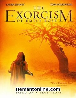 The Exorcism of Emily Rose 2005 Laura Linney, Tom Wilkinson, Campbell Scott, Jennifer Carpenter, Colm Feore, Joshua Close, Kenneth Welsh, Duncan Fraser, JR Bourne, Mary Beth Hurt, Henry