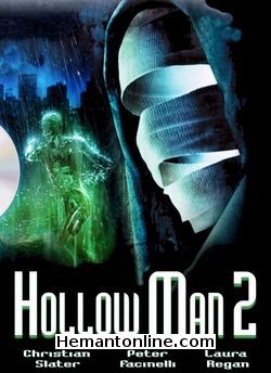 Hollow Man 2 2006 Christian Slater, Peter Facinelli, Laura Regan, David McIlwraith, William MacDonald, Sarah Deakins, Jessica Harmon, Sonya Salomaa, Terri Anne Welyki, John Shaw, David Abbott, Hamish Cameron, Colin Lawrence, Zara Taylor, Nolan