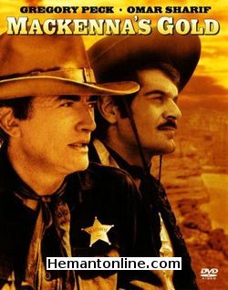 Mackenna's Gold 1969 Gregory Peck, Omar Sharif, Telly Savalas, Camilla Sparv, Keenan Wynn, Julie Newmar, Ted Cassidy, Lee J. Cobb, Raymond Massey, Burgess Meredith, Anthony Quayle, Edward G. Robinson, Eli Wallach, Eduardo Ciannelli,