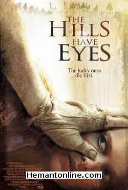 The Hills Have Eyes 2006 Aaron Stanford, Kathleen Quinlan, Vinessa Shaw, Emilie de Ravin, Dan Byrd, Tom Bower, Billy Drago, Robert Joy, Ted Levine, Desmond Askew, Ezra