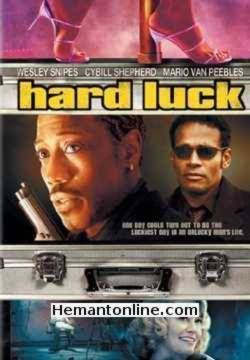 Hard Luck 2006 Jackie Quinones, Cybill Shepherd, James Hiroyuki Liao, Aubrey Dollar, Kevin Thoms, Noah Fleiss, Bill Cobbs, Kevin Chapman, Tom Kemp, Mike Messier, Mario Van Peebles, Tony Hua, Luis Guzman, DJ Clue,