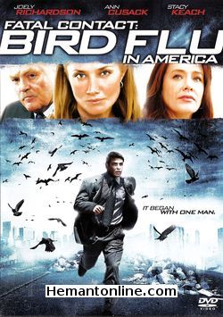 Fatal Contact Bird Flu In America 2006 Costa Ronin, David Aston, Susan Brady, Kate Butler, Matthew Chamberlain, Scott Cohen, Ann Cusack, Carolyn Dando, Kayte Ferguson, Latham Gaines, Brad Hills, Stacy Keach, Geraline Knox, Justina Machado, Linda McFetridge,